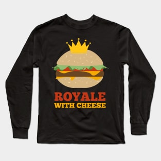 Royale With Cheese Long Sleeve T-Shirt